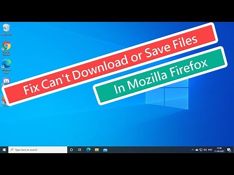 Fix Can't Download or Save Files In Firefox Browser