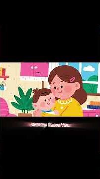 Mommy I Love You | Sweet Mommy Song for Kids
