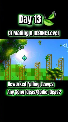Making A INSANE Level In Geometry Dash Day 13🍃 #geometrydash #gd