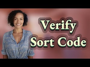How Can I Quickly Verify a UK Bank Sort Code?