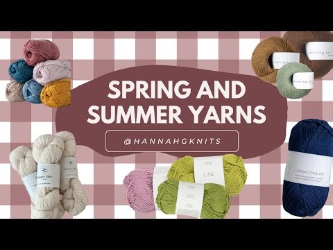 Best warm weather yarns / linen, silk, cotton and wool yarn for spring and summer / knitting podcast