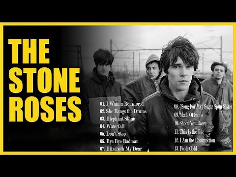 The Stone Roses - Greatest Hits Full Album 2022 - Best Songs Of The Stone Roses- Playlist
