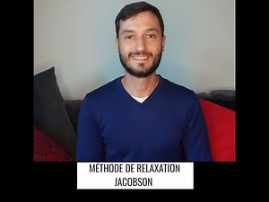 20 min relaxation : Relaxation méthode Jacobson