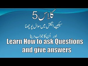 Class 5. How to ask simple questions and how to give answers(Urdu/Hindi). Knowledge for students