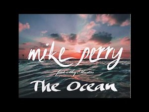 Mike Perry - The Ocean ft. Shy Martin ~extended earworm mix~