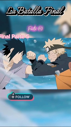 La batalla final entre Naruto y Sasuke en español