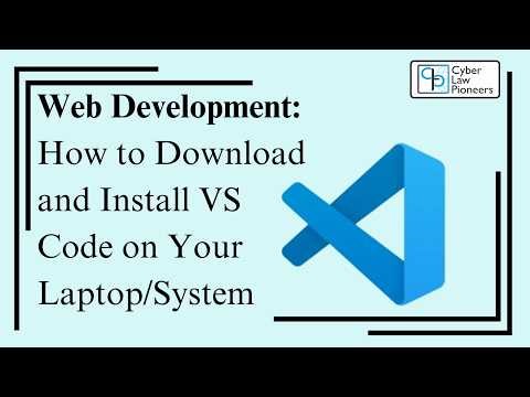 Web Development: How to Download and Install VS Code on Your Laptop/System