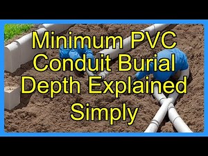 Minimum PVC Conduit Burial Depth Explained Simply
