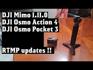 DJI Mimo 1.11.0 - RTMP streaming updates for DJI Osmo Action 4 and Pocket 3