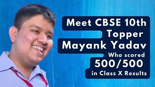 CBSE 10th Topper Interview 2022: Meet Mayank Yadav from Noida who scored 500/500 to Bag the 1st Rank