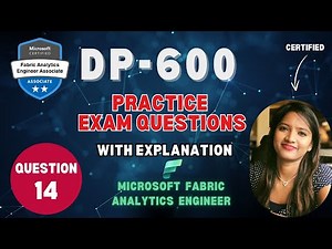 DP-600 | Microsoft Fabric Analytics Engineer Associate Exam | Question-14
