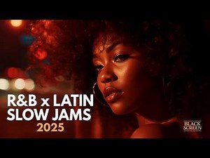 Latin R&B Slow Jams 2025 💋 | Romantic Trap Soul Mix | Black Screen R&B for Night Drives