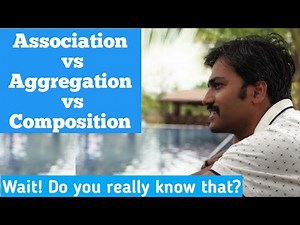 Association vs Aggregation vs Composition: OOPS did you really know that?