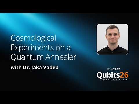 Cosmological Experiments on a Quantum Annealer | Qubits26