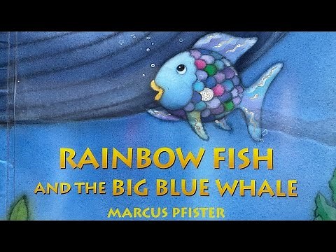 Rainbow Fish and the Big Blue Whale by Marcus Pfister read by Bella @ Dreamy Storytellers