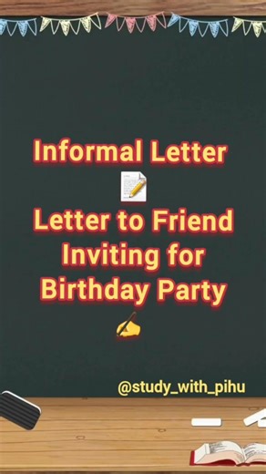 Letter to Friend for Birthday Invitation 🎂 | Birthday Party Invitation Letter | Informal Letter