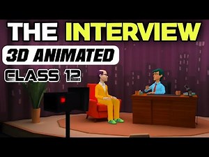 THE INTERVIEW CLASS12 / 3D ANIMATED / FLAMINGO CHAPTER-7 / Summary 2022 / in Hindi