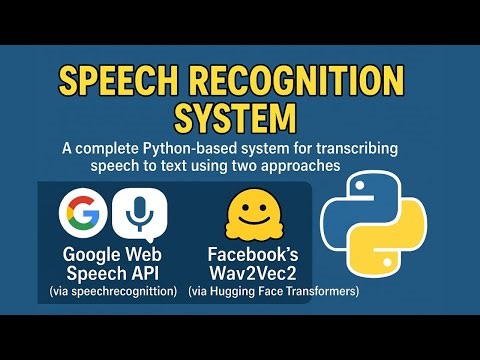 🎙️ Build a Complete Speech Recognition System in Python | Google API + Wav2Vec2 (Hugging Face)