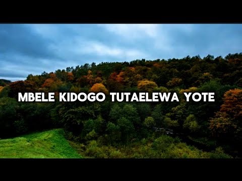 Mbele kidogo Tutaelewa Yote / Farther Along we'll Understand Why