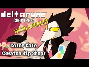 Color Cafe (Hip Shop) | Deltarune Chapter 2 With Lyrics