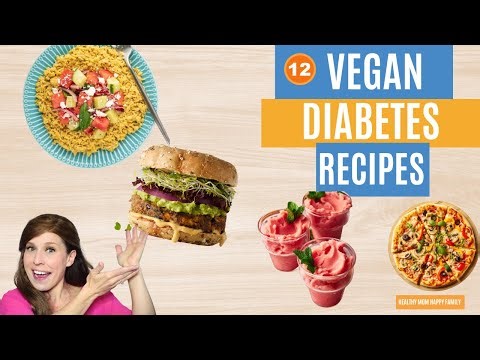 The Best Diabetes Friendly Vegan Recipes