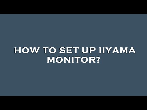 How to set up iiyama monitor?