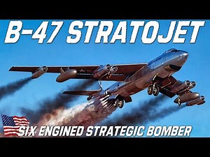 B-47 Stratojet | Six Engined Nuclear Capable Strategic Bomber | Upscaled Documentary