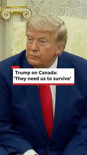 Trump claims Canada needs U.S. to survive after latest tariff hit