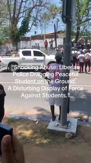 "Shocking Abuse: Liberian Police Dragging Peaceful Student on the Grou...