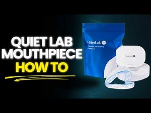How To Use QuietLab Mouthpiece: Setup, Fitting & User Guide
