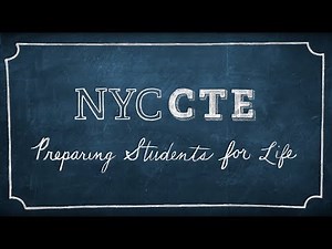 NYC CTE: Preparing Students for Life