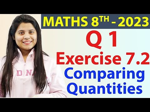 Q 1 - Ex 7.2 - Comparing Quantities - NCERT Maths Class 8th - Chapter 7, New Syllabus CBSE 2023