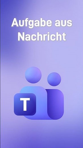 💡 Teams-Nachricht direkt zur Aufgabe machen