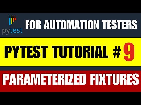 Pytest Tutorial #9 | Parameterized Fixtures