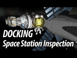 Docking and Space Station Inspection (Tutorial: 21) Kerbal Space Program 1.1.3 Stock
