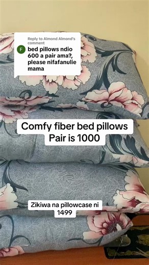 Replying to @Almond Almond cases is 600 a pair Bed pillows pair is 1000 Bed pillows with cases is 1499. Pair means 2 #pillowcases #fiberpillow #nairobitiktokers ##viraltiktok