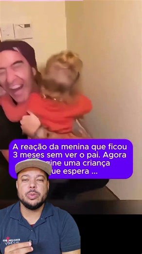 Olha a reação da menina que ficou 3 meses sem ver o pai
