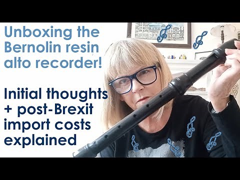 Bernolin Resin Alto / Treble Recorder has arrived! Thoughts + post-Brexit import charges explained