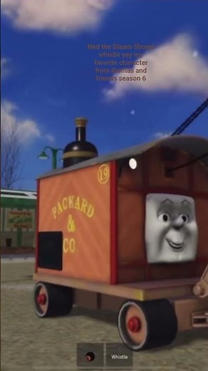 Ned the Steam Shovel whistle yay my favorite character from thomas and friends season 6