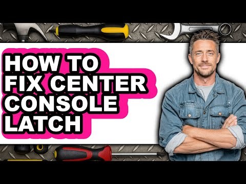 How to Fix Center Console Latch - Step by Step