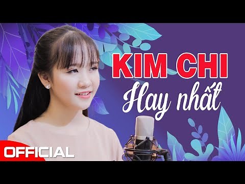 KIM CHI Chọn Lọc - Khóc hết nước mắt khi nghe 999 NHẠC BOLERO, NHẠC TRỮ TÌNH Hay Nhất 2020