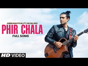 Phir Chala (Full Video Song) Jubin Nautiyal, Payal Dev | Kunal Vermaa | Ginny Weds Sunny | New Song