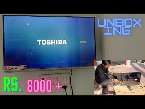 TOSHIBA 80 cm (32 inches) LED tv unboxing demo and review Smart Android LED TV