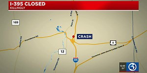 I-395 closed in Killingly because of crash