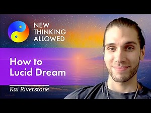 How to Lucid Dream with Kai Riverstone (4K Reboot)