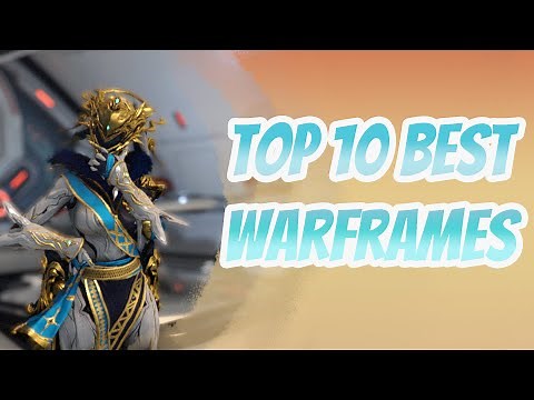 Top 10 Best Warframes of 2024