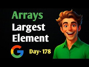 Largest Element in Array | Array -L1 | Strivers A-Z DSA 3.1.1