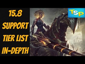 15.8 Support Tier List In-Depth -- League of Legends