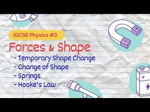 Forces & Shape | iGCSE Physics #3