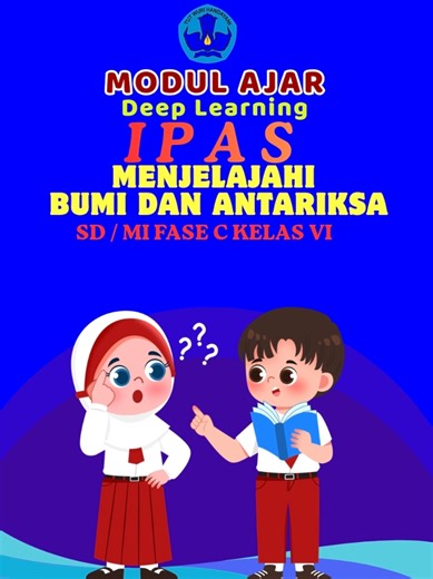 MODUL AJAR UKIN, OBSERVASI, SUPERVISI, AKREDITASI FASE C, SEMESTER 2 IPAS BAB 5 MENJELAJAHI ANTARIKSA, LENGKAP PPT MATERI, BAHAN AJAR, LKPD DAN ASESMEN PENILAIAN. FORMAT FILE WORD DAN PDF, SOFT FILE DI LINK BIO PROFIL. #perangkatajar #modulajar #deeplearning #ipas #semester2